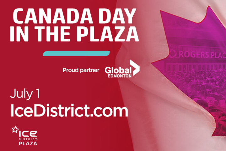 Global Edmonton supports: Canada Day In The Plaza - GlobalNews Events